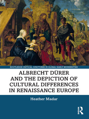 cover image of Albrecht Dürer and the Depiction of Cultural Differences in Renaissance Europe